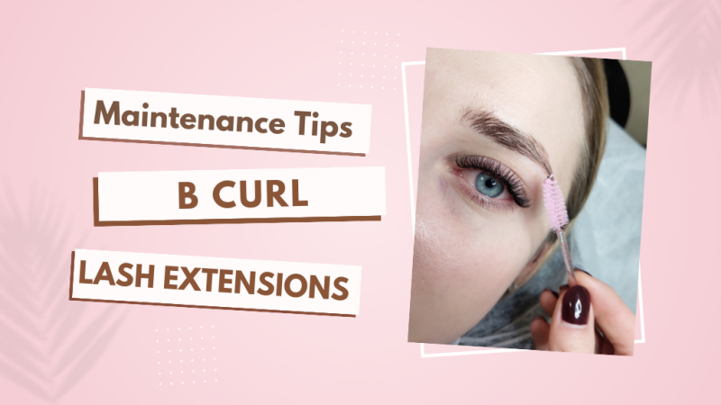Maintenance Tips B Curl Lashes