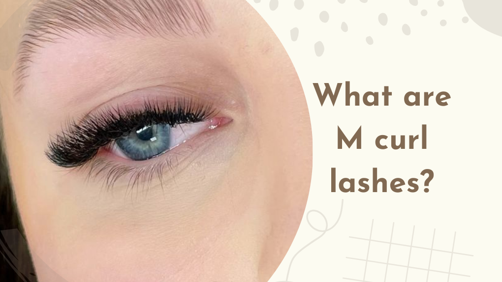What Is M Curl Lashes