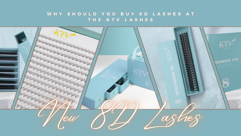 Why Should You Buy 8d Lashes At The Ktv Lashes