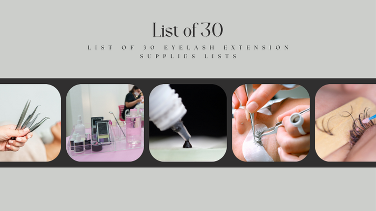 List Of 30 Eyelash Extension Supplies Lists (1)