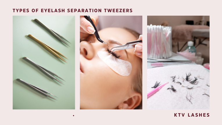 Types Of Eyelash Separation Tweezers