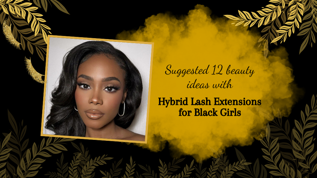 Hybrid Lash Extensions Black Girls