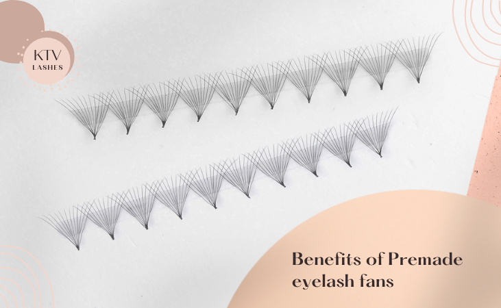 Benefits Of Premade Eyelash Fans