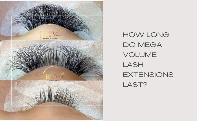 How Long Do Mega Volume Lash Extensions Last