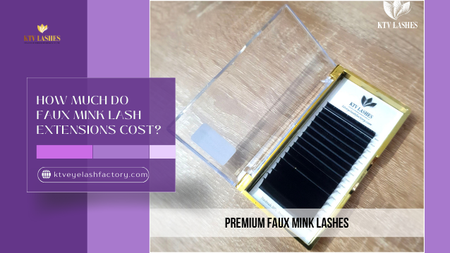 How Much Do Faux Mink Lash Extensions Cost