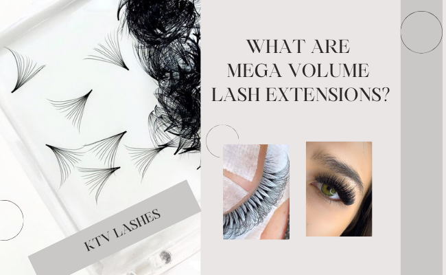 What Are Mega Volume Lash Extensions