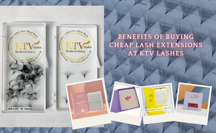 Benefits Of Buying Cheap Lash Extensions At Ktv Lashes